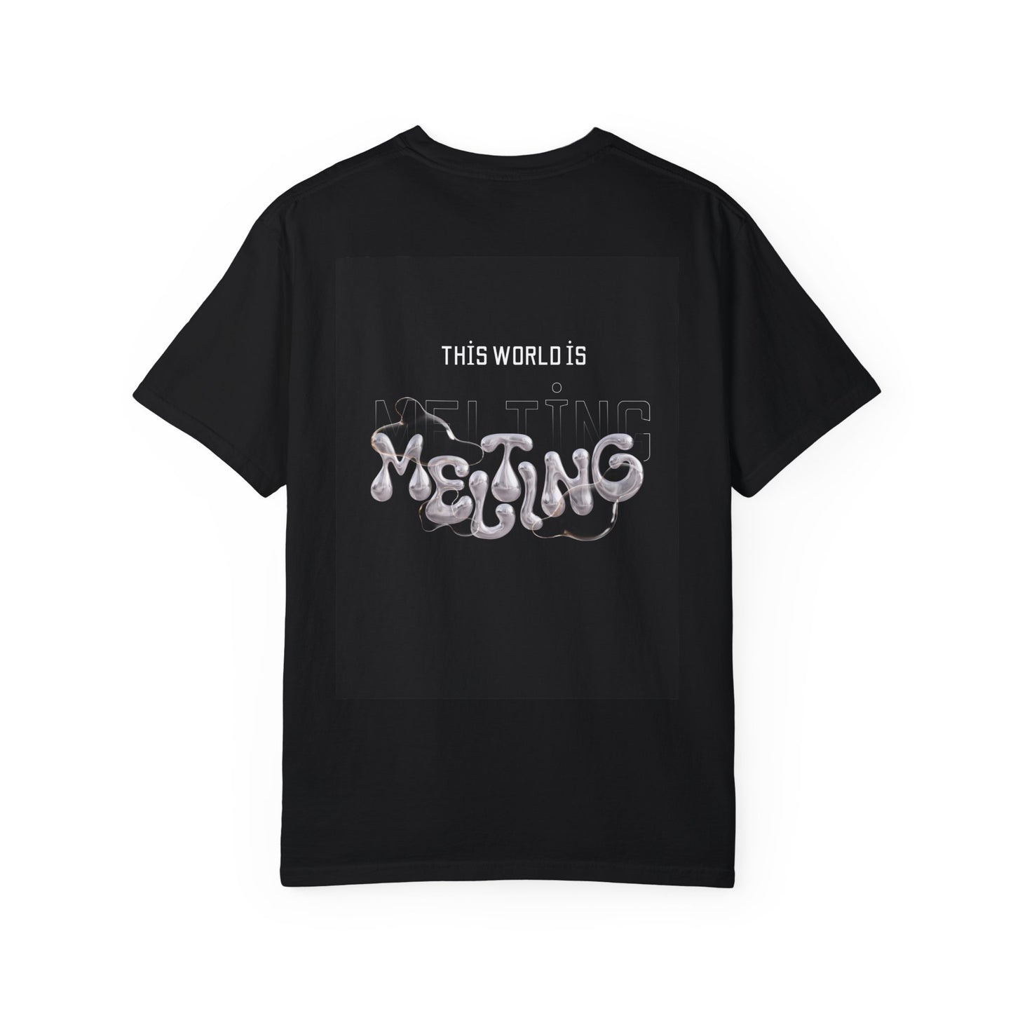 Unisex Garment-Dyed T-Shirt - 'This World is Melting' Design - Trendy Statement Tee for Eco-Conscious Fashion